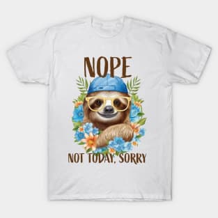 Summer Sloth: Not Today, Sorry T-Shirt